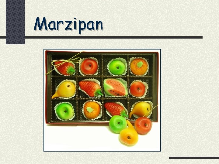 Marzipan 