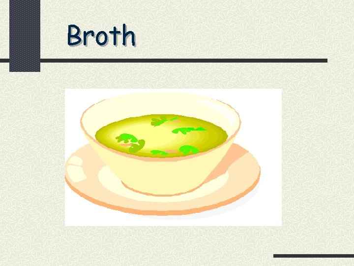 Broth 