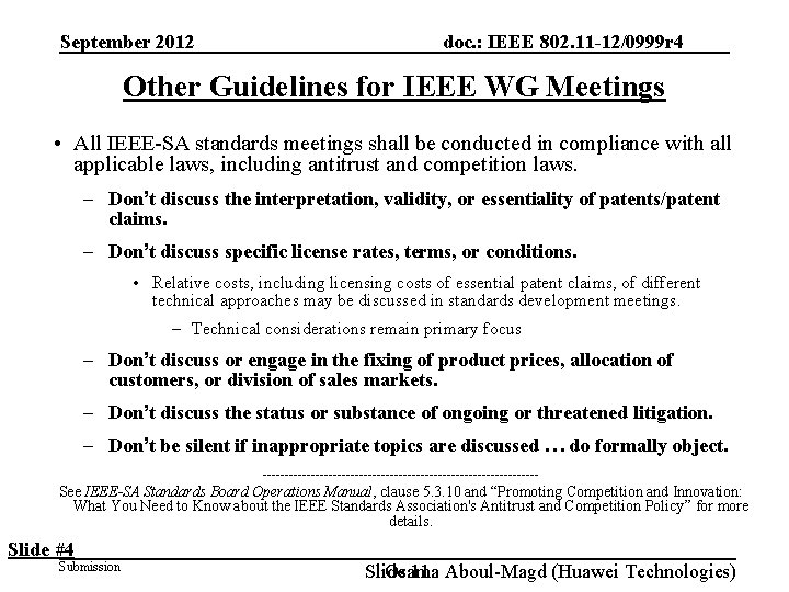 September 2012 doc. : IEEE 802. 11 -12/0999 r 4 Other Guidelines for IEEE