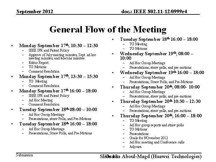 doc. : IEEE 802. 11 -12/0999 r 4 September 2012 General Flow of the