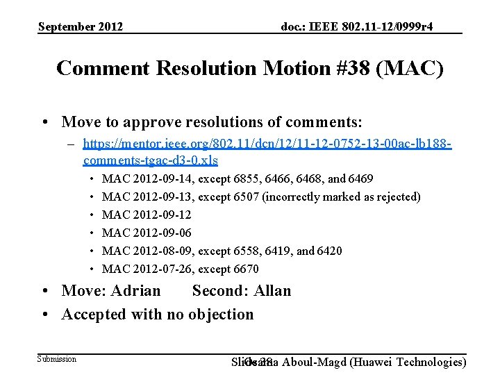 September 2012 doc. : IEEE 802. 11 -12/0999 r 4 Comment Resolution Motion #38