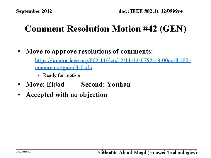 September 2012 doc. : IEEE 802. 11 -12/0999 r 4 Comment Resolution Motion #42
