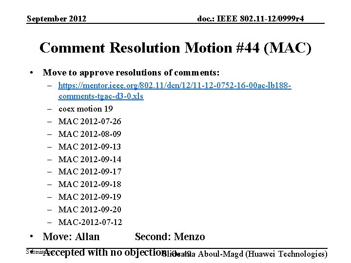 September 2012 doc. : IEEE 802. 11 -12/0999 r 4 Comment Resolution Motion #44