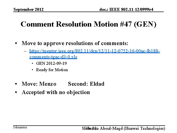 September 2012 doc. : IEEE 802. 11 -12/0999 r 4 Comment Resolution Motion #47