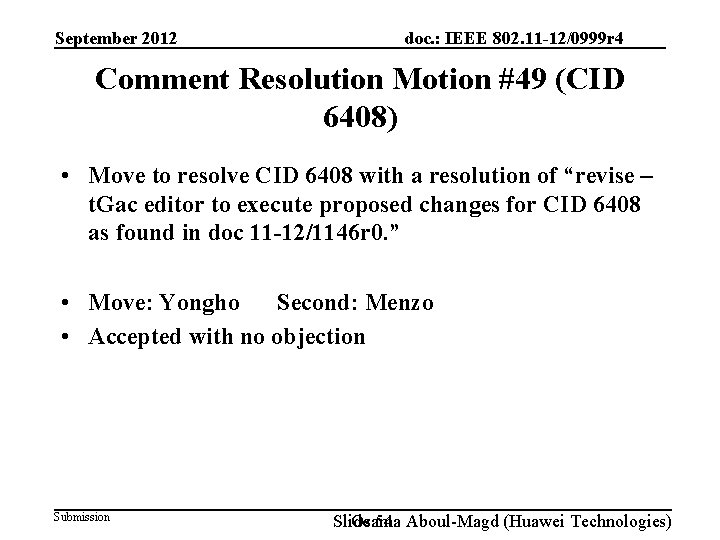 September 2012 doc. : IEEE 802. 11 -12/0999 r 4 Comment Resolution Motion #49