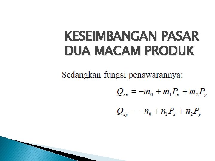 KESEIMBANGAN PASAR DUA MACAM PRODUK 