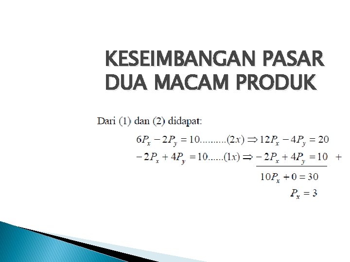 KESEIMBANGAN PASAR DUA MACAM PRODUK 