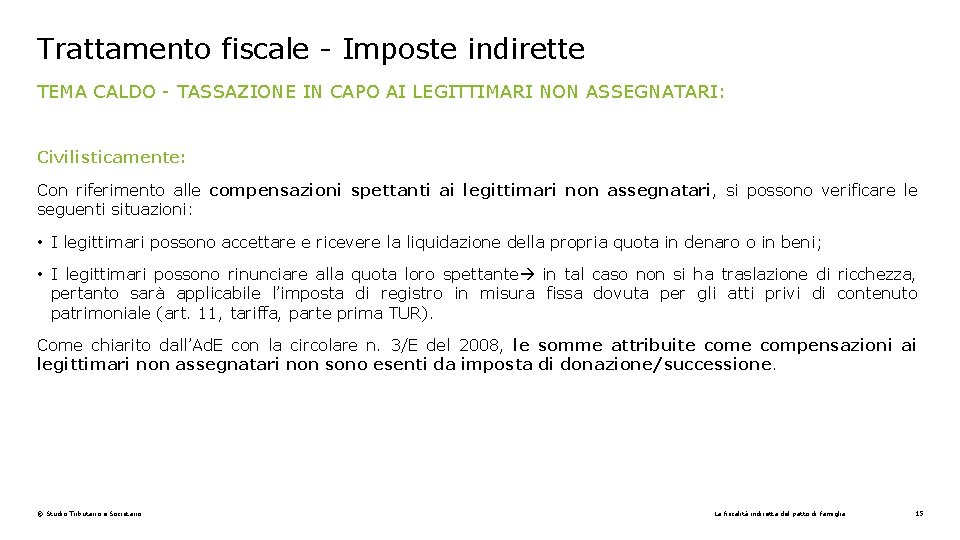 Trattamento fiscale - Imposte indirette TEMA CALDO - TASSAZIONE IN CAPO AI LEGITTIMARI NON