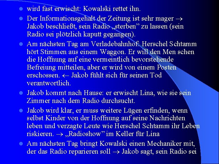 l l l wird fast erwischt: Kowalski rettet ihn. Der Informationsgehalt der Zeitung ist