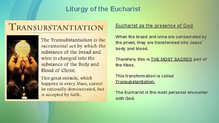 Liturgy of the Eucharist as the presence of God When the bread and wine