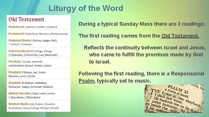Liturgy of the Word During a typical Sunday Mass there are 3 readings. The