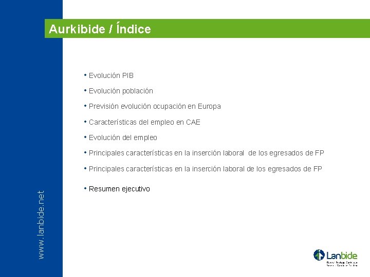 Aurkibide / Índice • Evolución PIB • Evolución población • Previsión evolución ocupación en