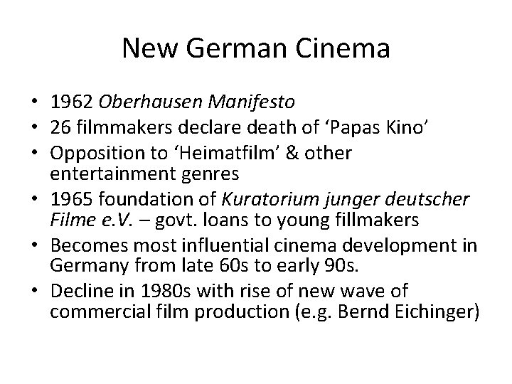New German Cinema • 1962 Oberhausen Manifesto • 26 filmmakers declare death of ‘Papas
