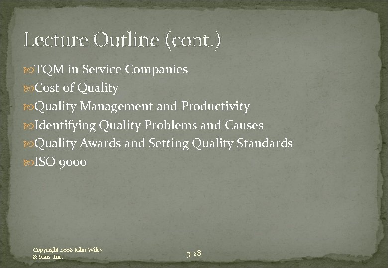 Lecture Outline (cont. ) TQM in Service Companies Cost of Quality Management and Productivity