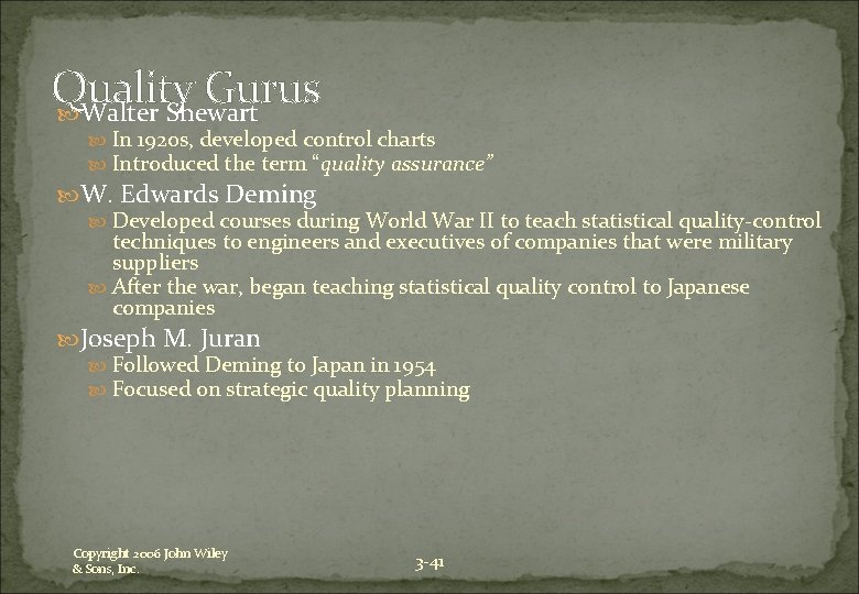 Quality Gurus Walter Shewart In 1920 s, developed control charts Introduced the term “quality