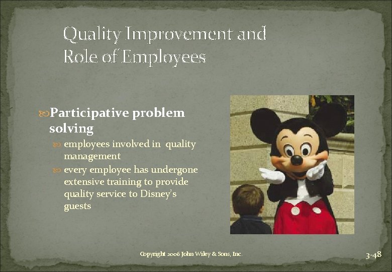 Quality Improvement and Role of Employees Participative problem solving employees involved in quality management