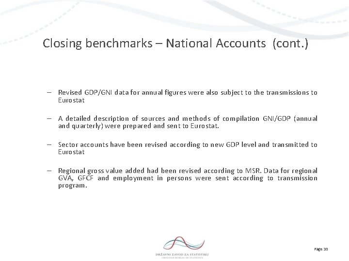 Closing benchmarks – National Accounts (cont. ) – Revised GDP/GNI data for annual figures