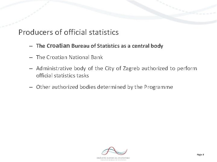 Producers of official statistics – The Croatian Bureau of Statistics as a central body