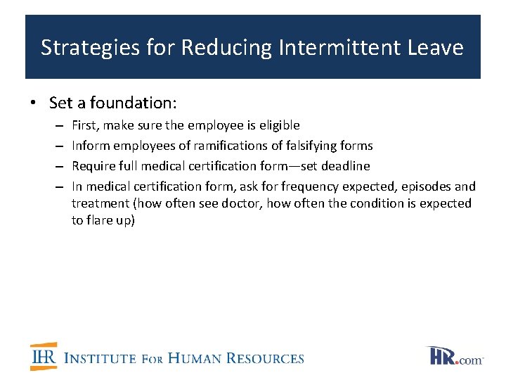 Strategies for Reducing Intermittent Leave • Set a foundation: – – First, make sure
