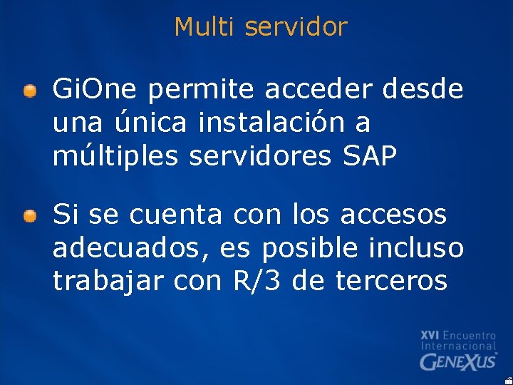 Multi servidor Gi. One permite acceder desde una única instalación a múltiples servidores SAP