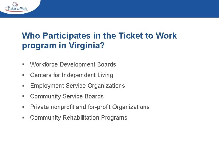 Who Participates in the Ticket to Work program in Virginia? § Workforce Development Boards