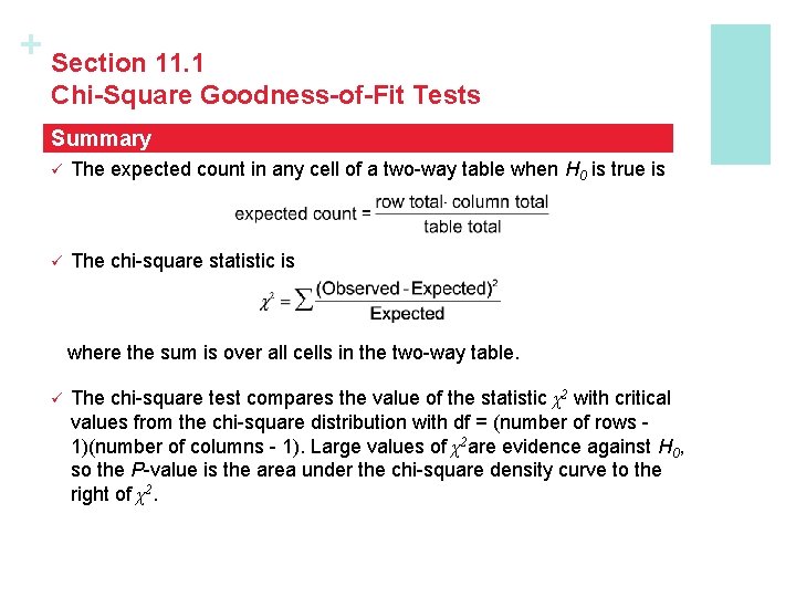 + Section 11. 1 Chi-Square Goodness-of-Fit Tests Summary ü The expected count in any