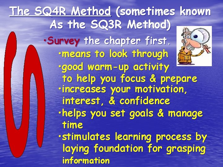 The SQ 4 R Method (sometimes known As the SQ 3 R Method) •