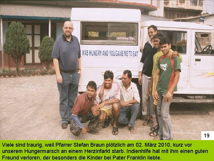 19 Viele sind traurig, weil Pfarrer Stefan Braun plötzlich am 02. März 2010, kurz