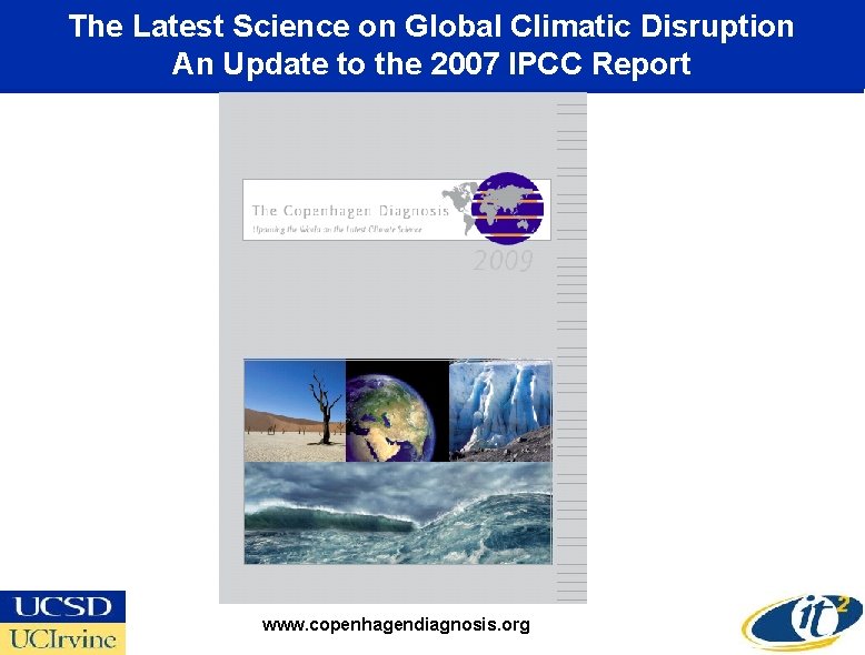 The Latest Science on Global Climatic Disruption An Update to the 2007 IPCC Report