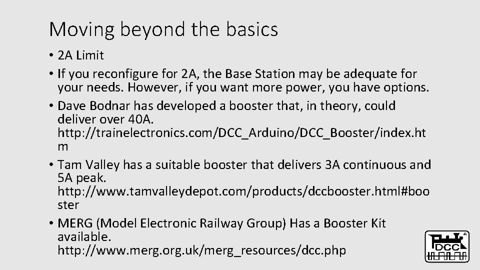 Moving beyond the basics • 2 A Limit • If you reconfigure for 2