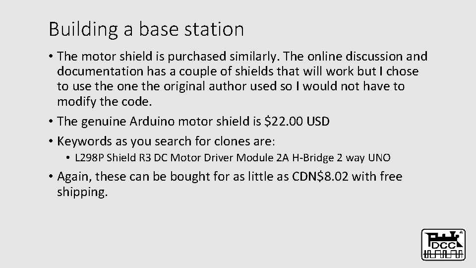 Building a base station • The motor shield is purchased similarly. The online discussion