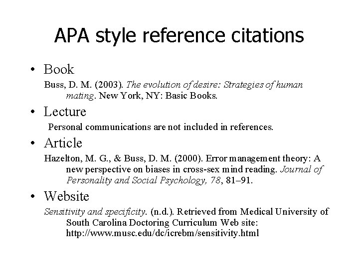 APA style reference citations • Book Buss, D. M. (2003). The evolution of desire: