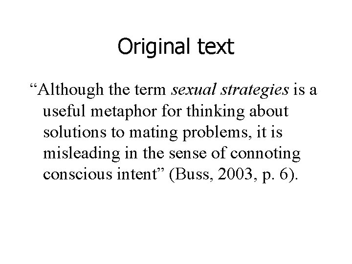 Original text “Although the term sexual strategies is a useful metaphor for thinking about
