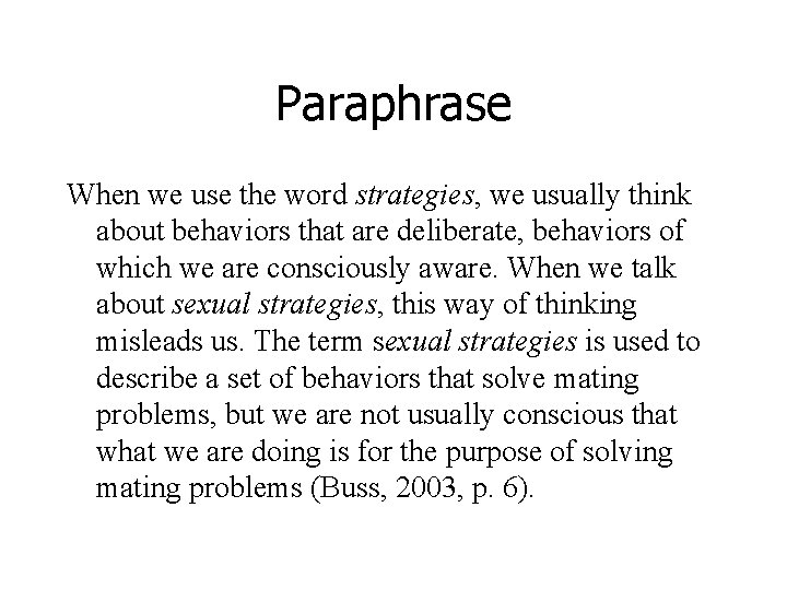 Paraphrase When we use the word strategies, we usually think about behaviors that are