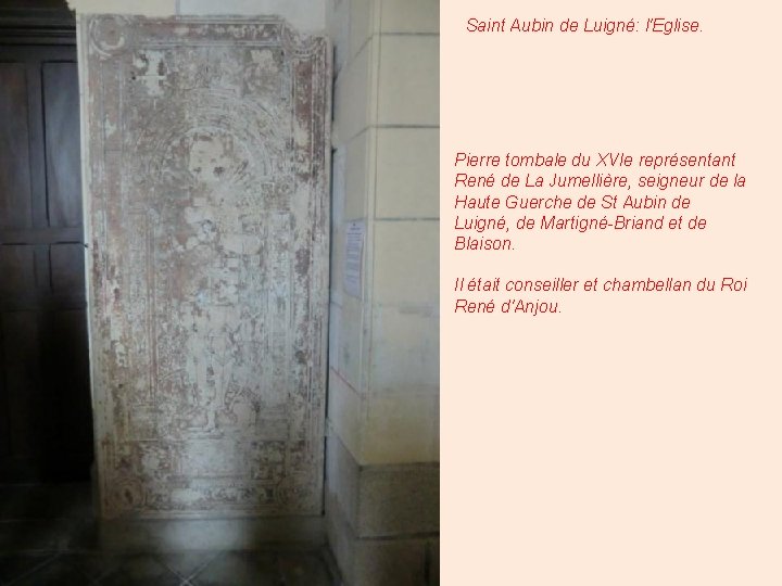 Saint Aubin de Luigné: l'Eglise. Pierre tombale du XVIe représentant René de La Jumellière,