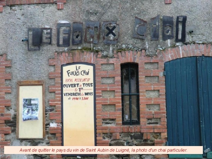 Avant de quitter le pays du vin de Saint Aubin de Luigné, la photo