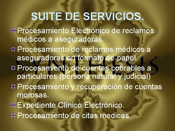 SUITE DE SERVICIOS. Procesamiento Electrónico de reclamos médicos a aseguradoras. Procesamiento de reclamos médicos