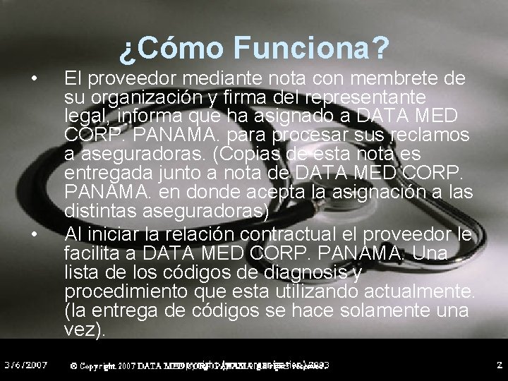 ¿Cómo Funciona? • • El proveedor mediante nota con membrete de su organización y