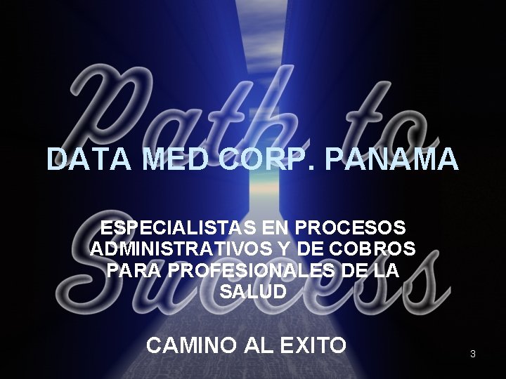 DATA MED CORP. PANAMA ESPECIALISTAS EN PROCESOS ADMINISTRATIVOS Y DE COBROS PARA PROFESIONALES DE