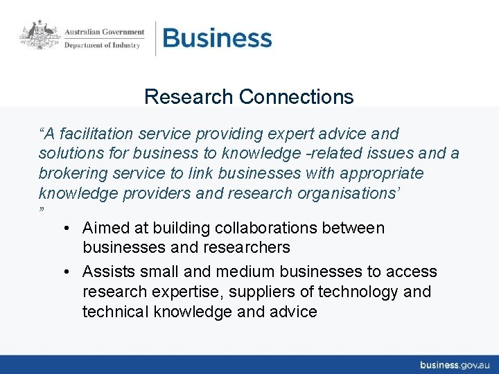 Research Connections “A facilitation service providing expert advice and solutions for business to knowledge