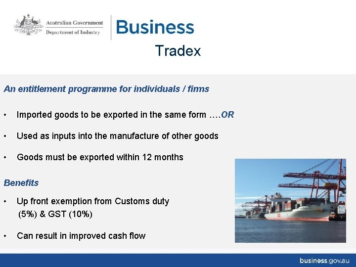 Tradex An entitlement programme for individuals / firms • Imported goods to be exported