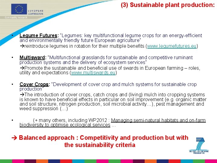 (3) Sustainable plant production: • Legume Futures: “Legumes: key multifunctional legume crops for an
