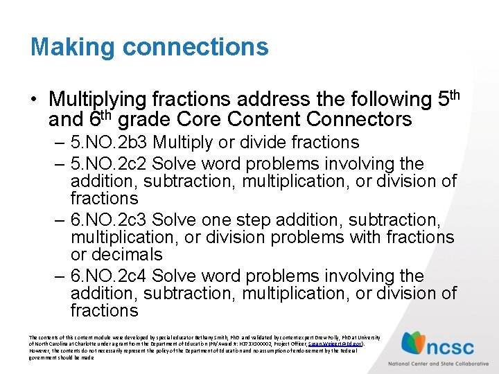 Making connections • Multiplying fractions address the following 5 th and 6 th grade
