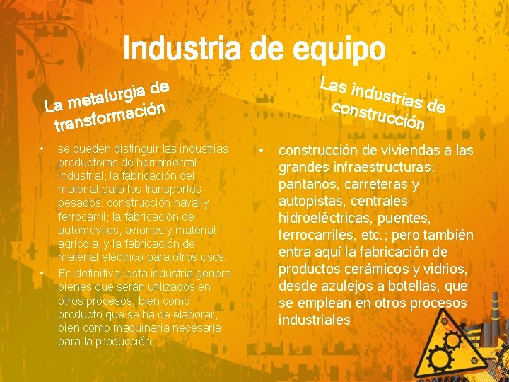 Industria de equipo e d a i g r u al La met ión