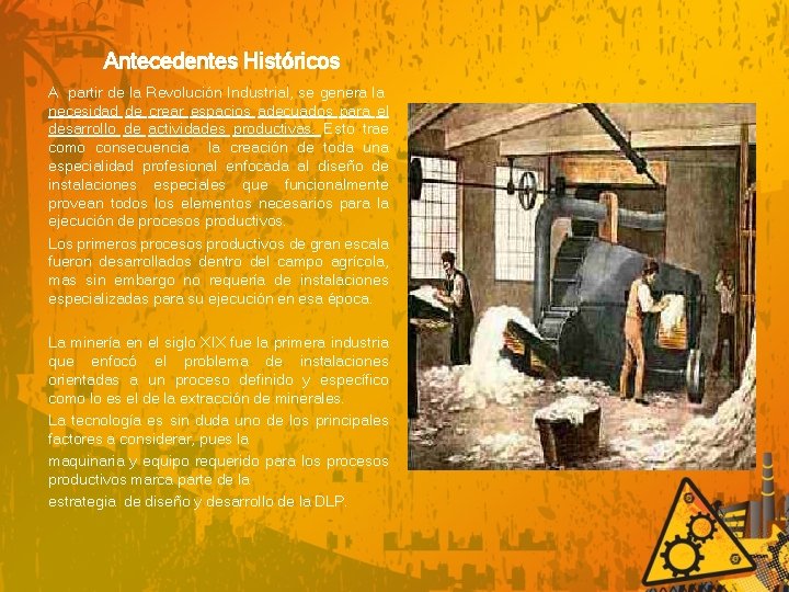 Antecedentes Históricos A partir de la Revolución Industrial, se genera la necesidad de crear