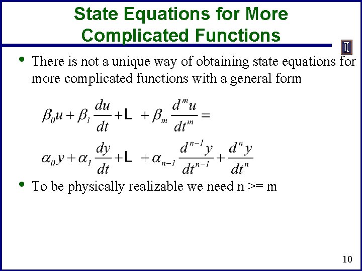 State Equations for More Complicated Functions • There is not a unique way of