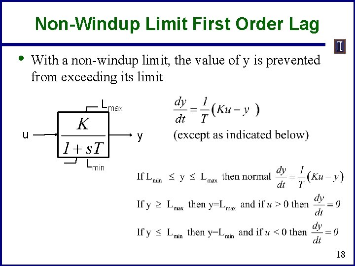 Non-Windup Limit First Order Lag • With a non-windup limit, the value of y