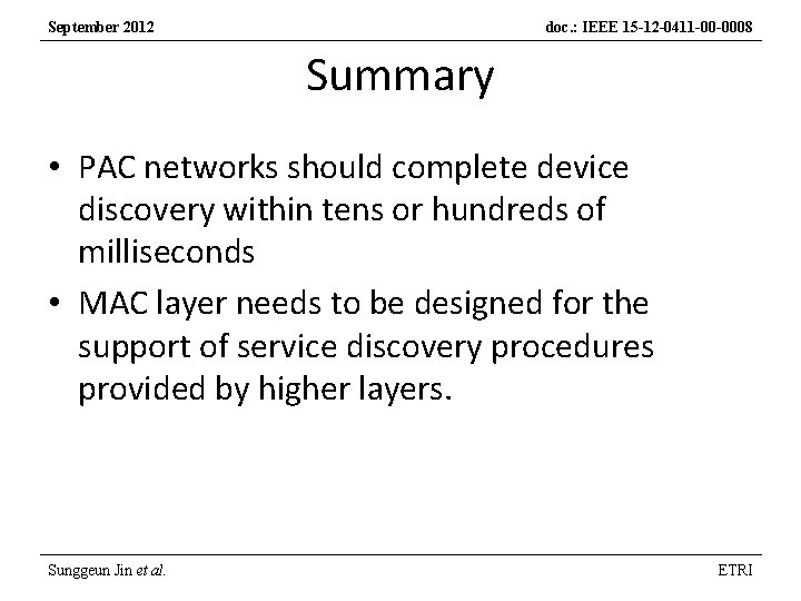 September 2012 doc. : IEEE 15 -12 -0411 -00 -0008 Summary • PAC networks