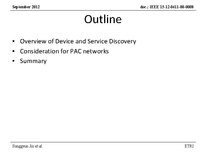 September 2012 doc. : IEEE 15 -12 -0411 -00 -0008 Outline • Overview of