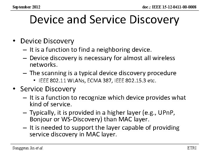 September 2012 doc. : IEEE 15 -12 -0411 -00 -0008 Device and Service Discovery